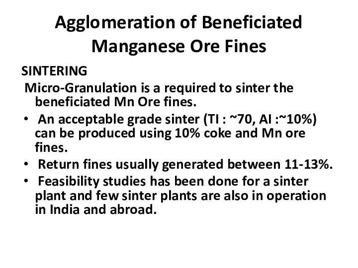 Agglomeration of Beneficiated Manganese Ore Fines SINTERING Micro‐Granulation is a required