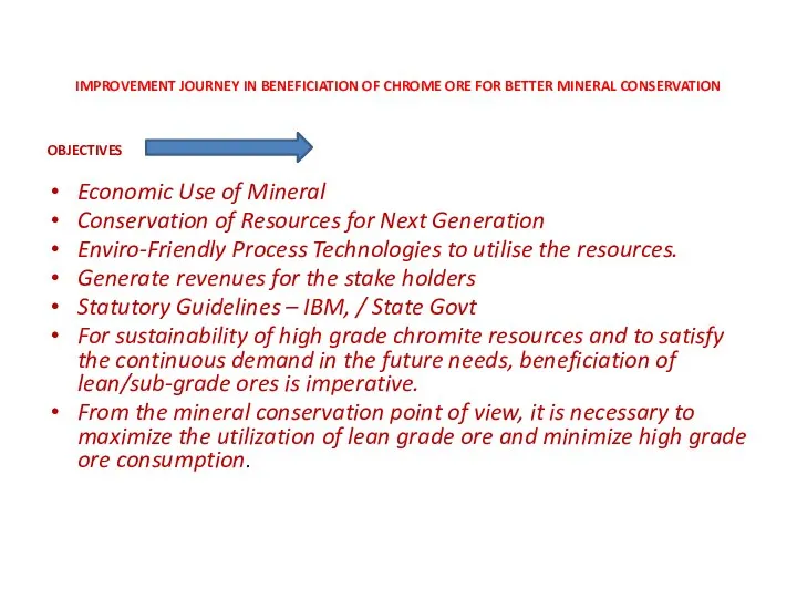 IMPROVEMENT JOURNEY IN BENEFICIATION OF CHROME ORE FOR BETTER MINERAL CONSERVATION