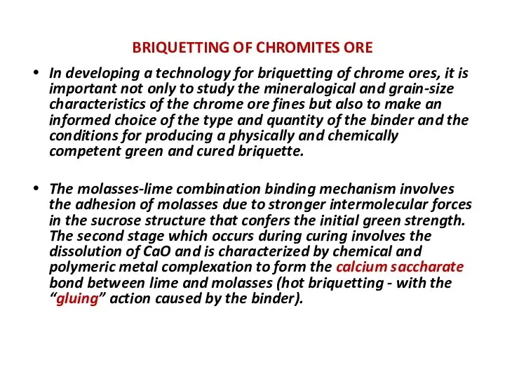 BRIQUETTING OF CHROMITES ORE In developing a technology for briquetting of