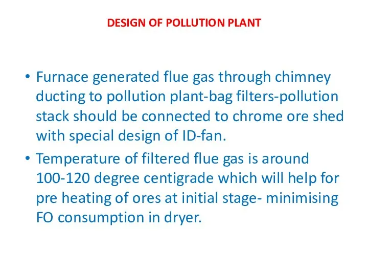 DESIGN OF POLLUTION PLANT Furnace generated flue gas through chimney ducting