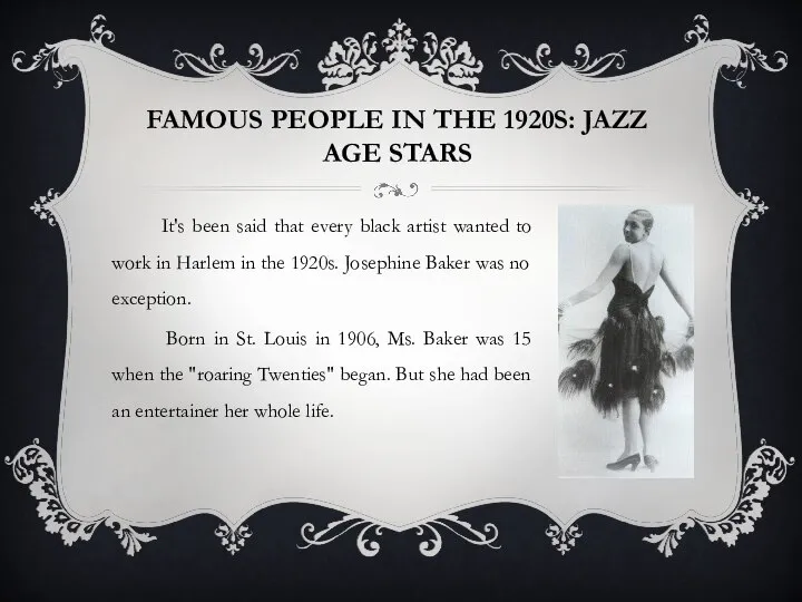 FAMOUS PEOPLE IN THE 1920S: JAZZ AGE STARS It's been said