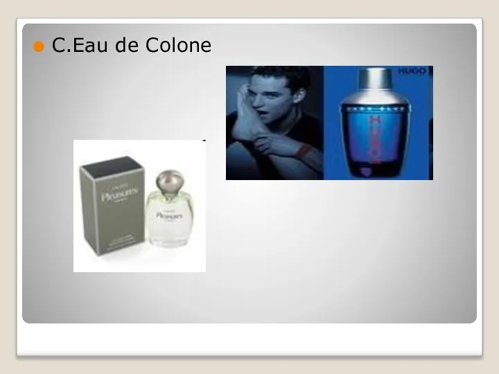 C.Eau de Colone