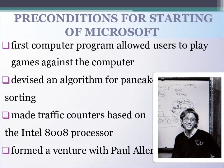 PRECONDITIONS FOR STARTING OF MICROSOFT first computer program allowed users to