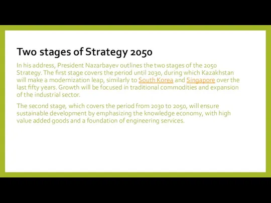 Two stages of Strategy 2050 In his address, President Nazarbayev outlines