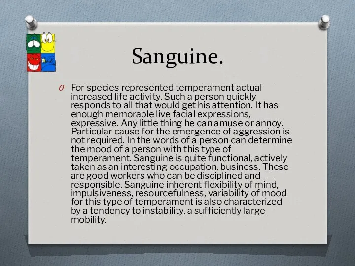 Sanguine. For species represented temperament actual increased life activity. Such a
