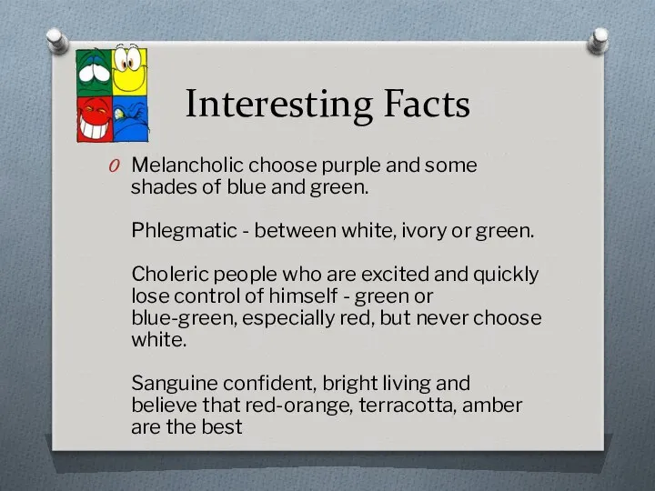 Interesting Facts Melancholic choose purple and some shades of blue and