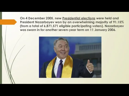 On 4 December 2005, new Presidential elections were held and President