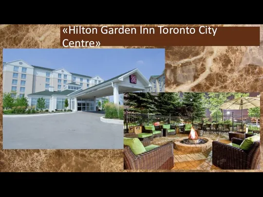 «Hilton Garden Inn Toronto City Centre»