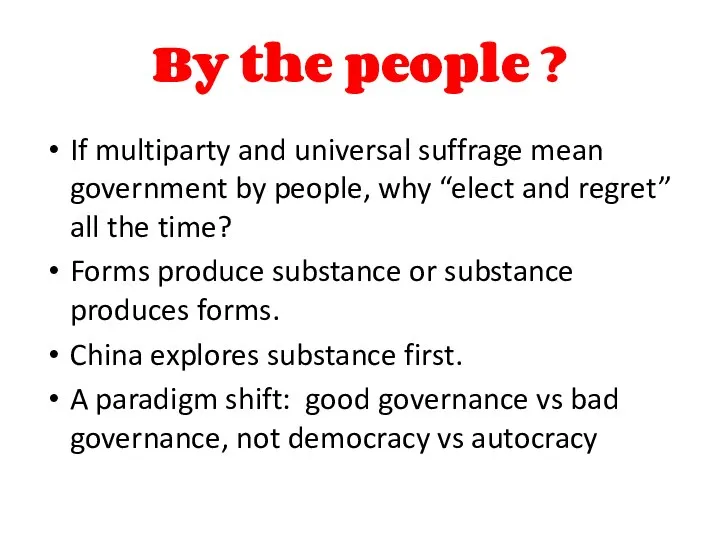 By the people ? If multiparty and universal suffrage mean government