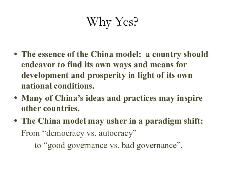 Why Yes? The essence of the China model: a country should