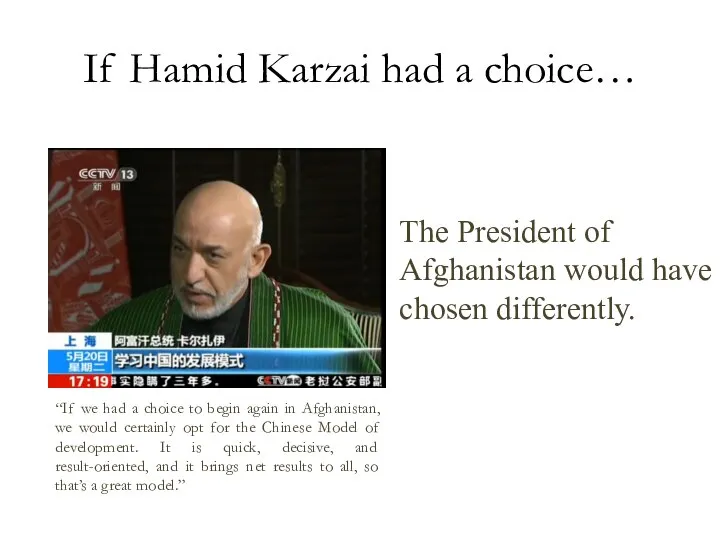 If Hamid Karzai had a choice… The President of Afghanistan would