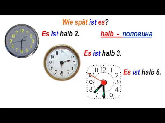 Wie spät ist es? Es ist halb 2. Es ist halb