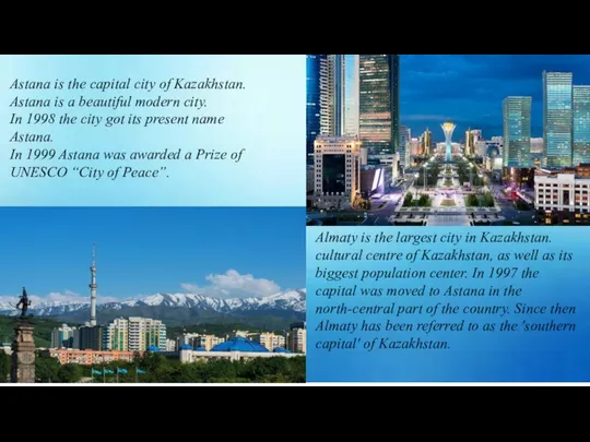 Astana is the capital city of Kazakhstan. Astana is a beautiful