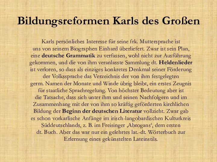 Bildungsreformen Karls des Großen Karls persönliches Interesse für seine frk. Muttersprache