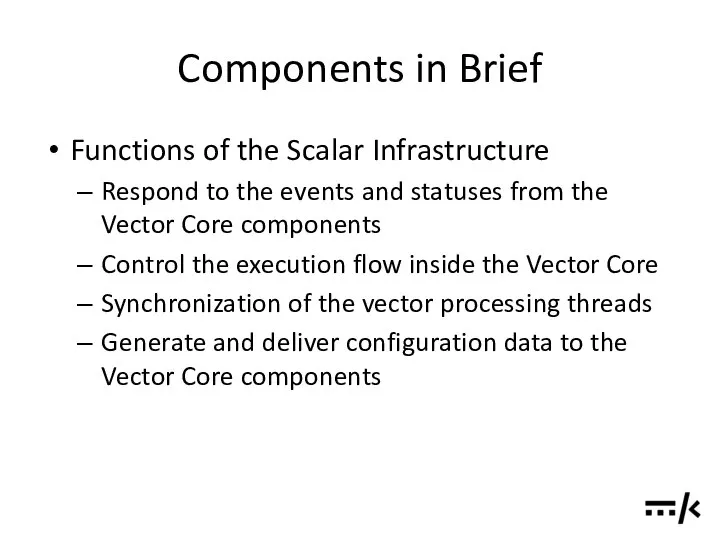 Components in Brief Functions of the Scalar Infrastructure Respond to the