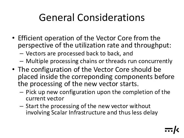 General Considerations Efficient operation of the Vector Core from the perspective