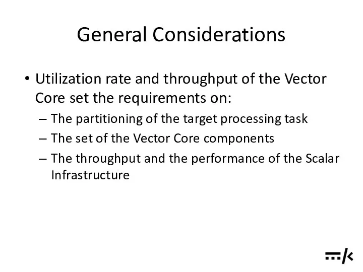 General Considerations Utilization rate and throughput of the Vector Core set