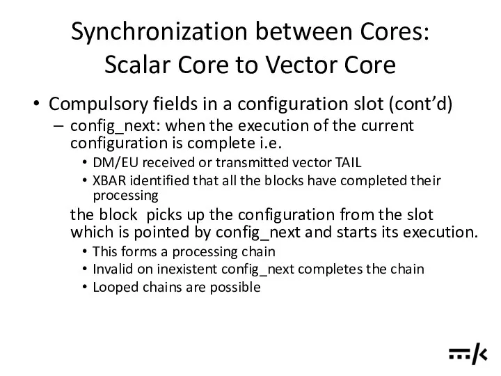 Synchronization between Cores: Scalar Core to Vector Core Compulsory fields in