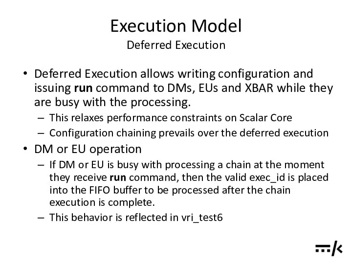 Execution Model Deferred Execution Deferred Execution allows writing configuration and issuing