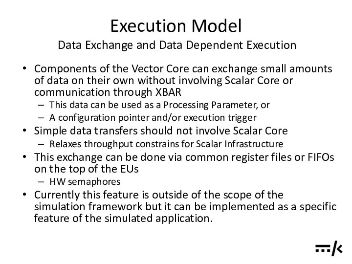 Execution Model Data Exchange and Data Dependent Execution Components of the