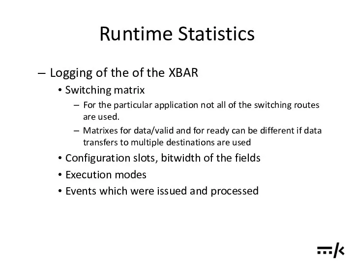 Runtime Statistics Logging of the of the XBAR Switching matrix For