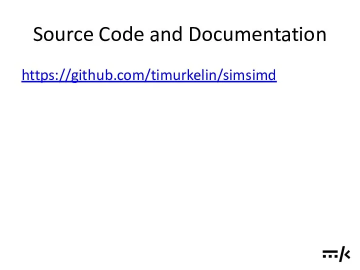 Source Code and Documentation https://github.com/timurkelin/simsimd