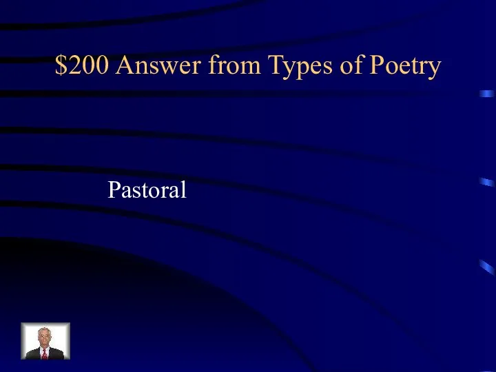 $200 Answer from Types of Poetry Pastoral