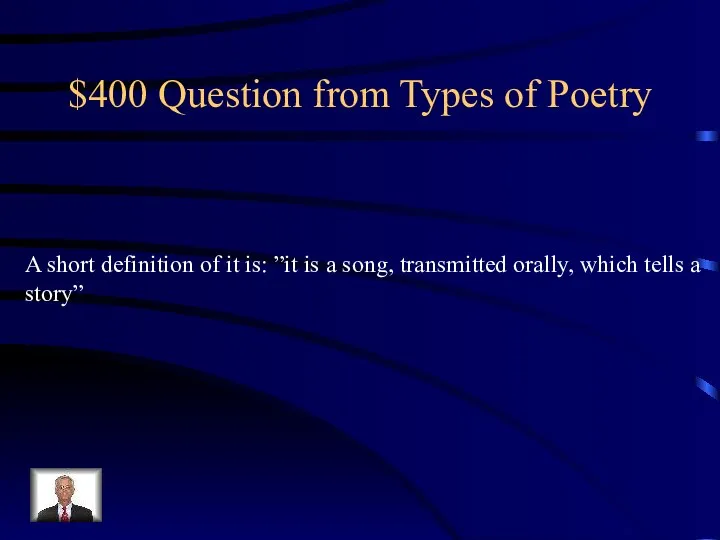 $400 Question from Types of Poetry A short definition of it