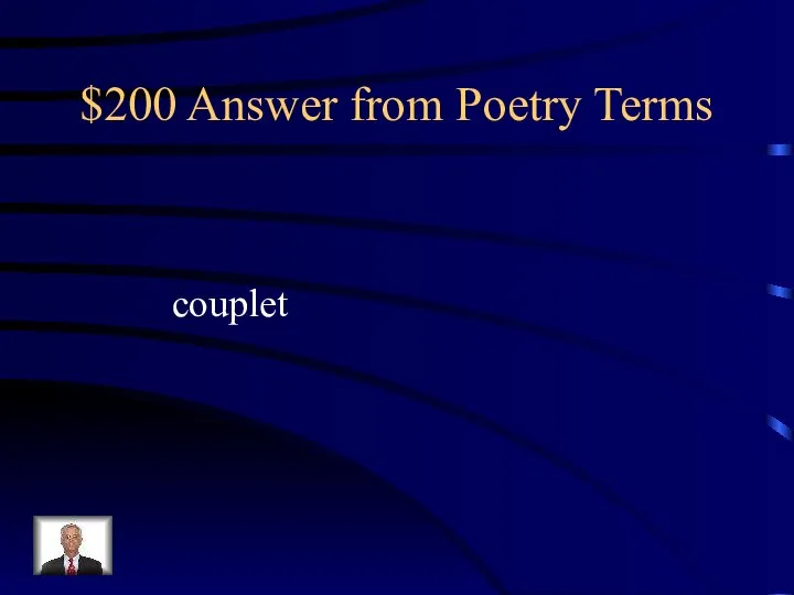 $200 Answer from Poetry Terms couplet