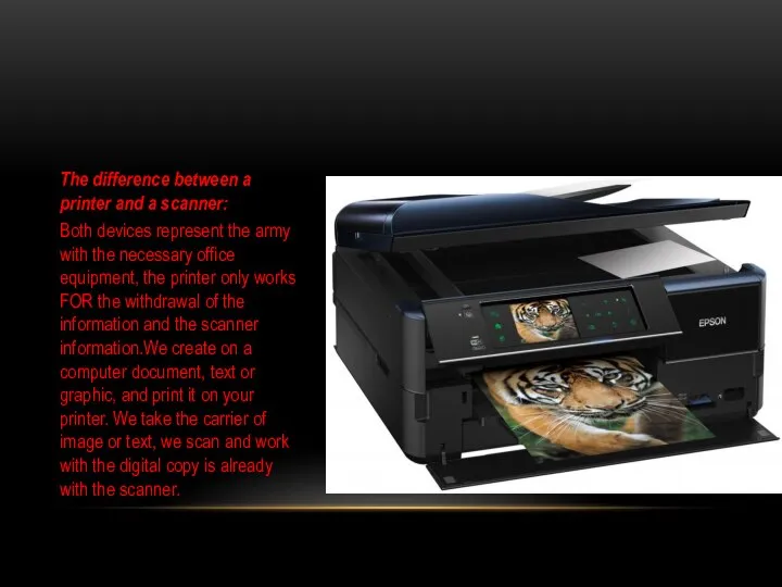 The difference between a printer and a scanner: Both devices represent