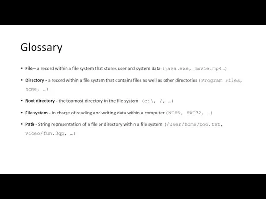 Glossary File – a record within a file system that stores