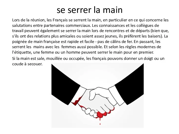 se serrer la main Lors de la réunion, les Français se