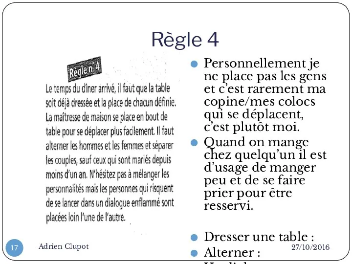 Règle 4 27/10/2016 Adrien Clupot Personnellement je ne place pas les