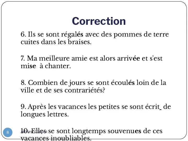 Correction 6. Ils se sont régalés avec des pommes de terre