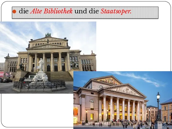 die Alte Bibliothek und die Staatsoper.