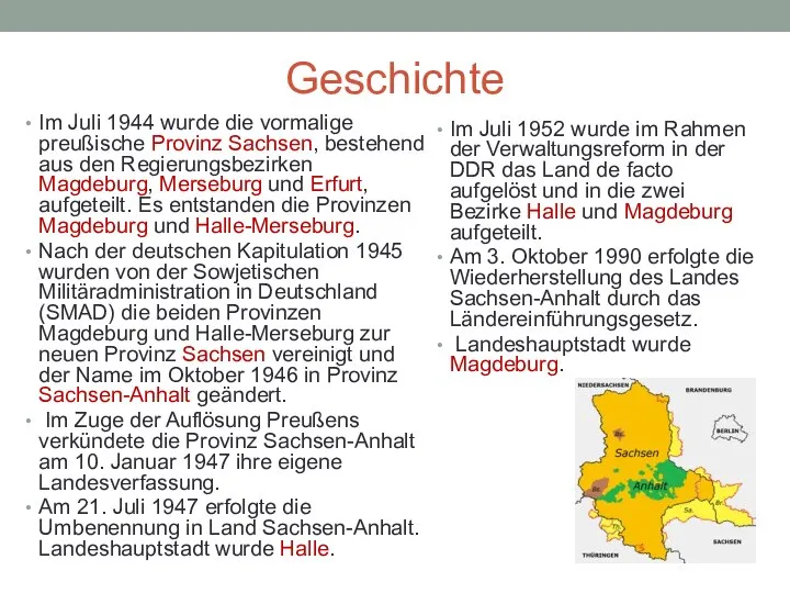 Geschichte Im Juli 1944 wurde die vormalige preußische Provinz Sachsen, bestehend