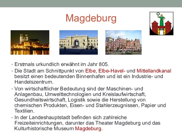Magdeburg Erstmals urkundlich erwähnt im Jahr 805. Die Stadt am Schnittpunkt