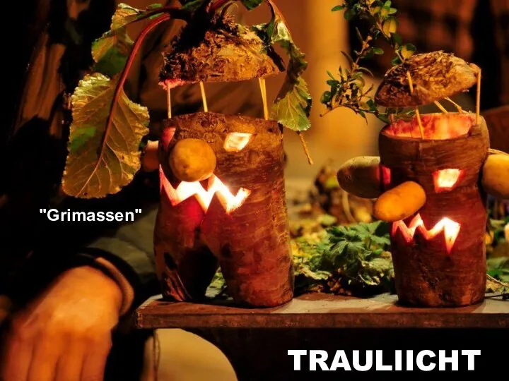 TRAULIICHT "Grimassen"