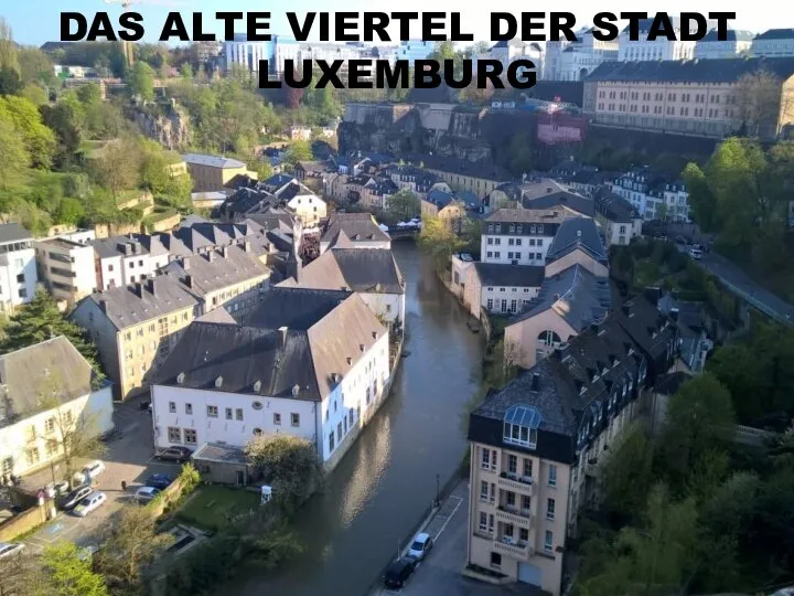 DAS ALTE VIERTEL DER STADT LUXEMBURG