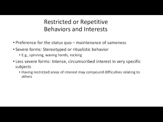 Restricted or Repetitive Behaviors and Interests Preference for the status quo