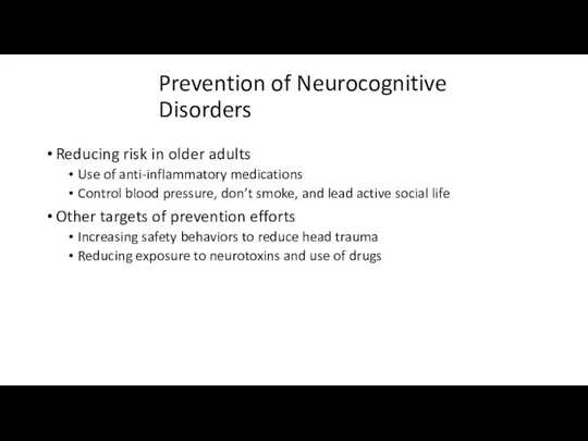 Prevention of Neurocognitive Disorders Reducing risk in older adults Use of