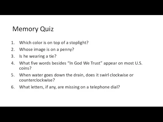 Memory Quiz Which color is on top of a stoplight? Whose