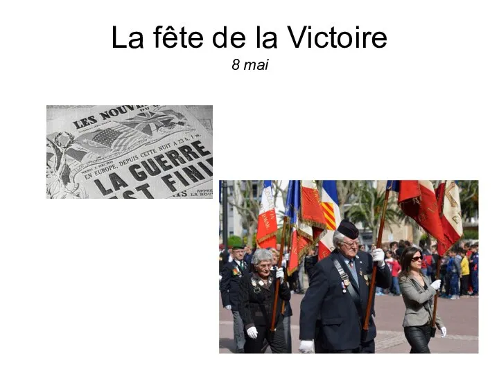 La fête de la Victoire 8 mai