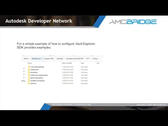 For a simple example of how to configure Vault Explorer, SDK provides examples. Autodesk Developer Network