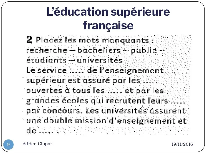 L’éducation supérieure française 19/11/2016 Adrien Clupot