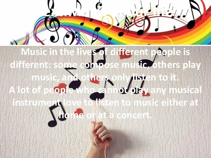 Text:Music in our life Music in the lives of different people