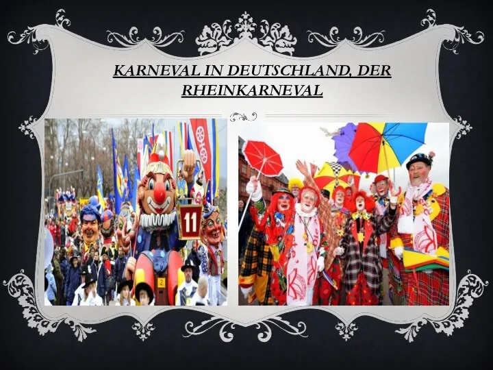 KARNEVAL IN DEUTSCHLAND, DER RHEINKARNEVAL