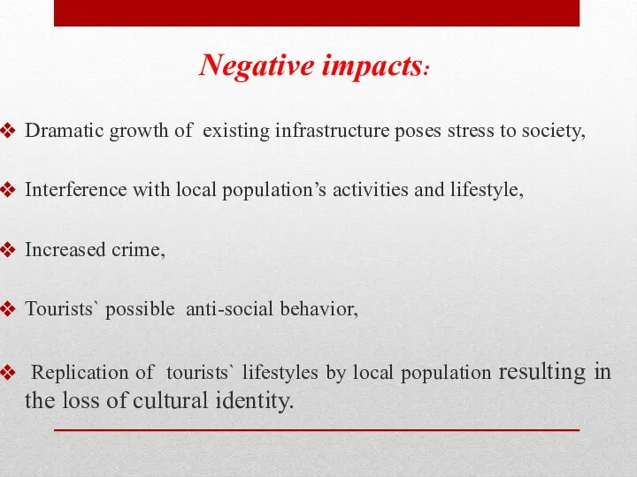 Negative impacts: Dramatic growth of existing infrastructure poses stress to society,