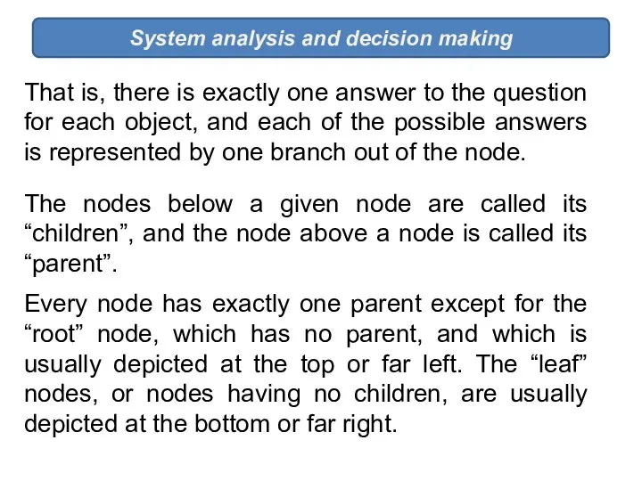 System analysis and decision making That is, there is exactly one