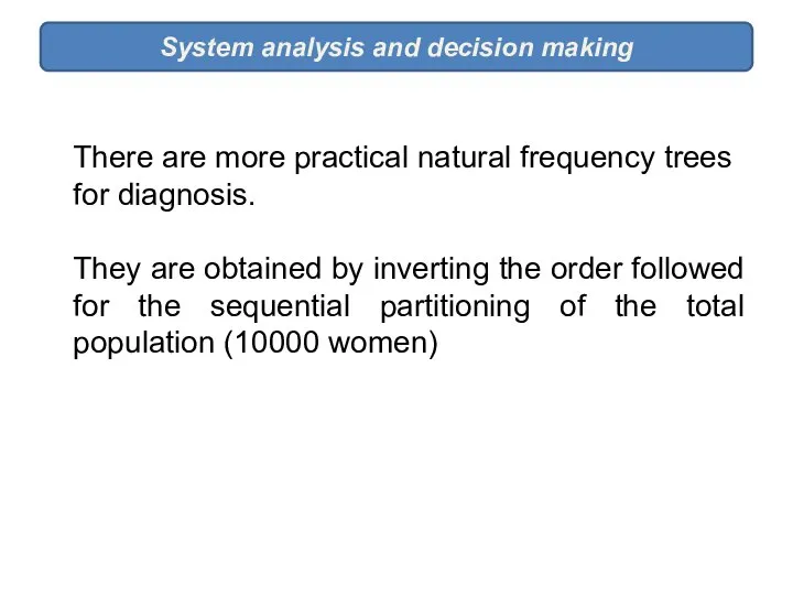 System analysis and decision making There are more practical natural frequency